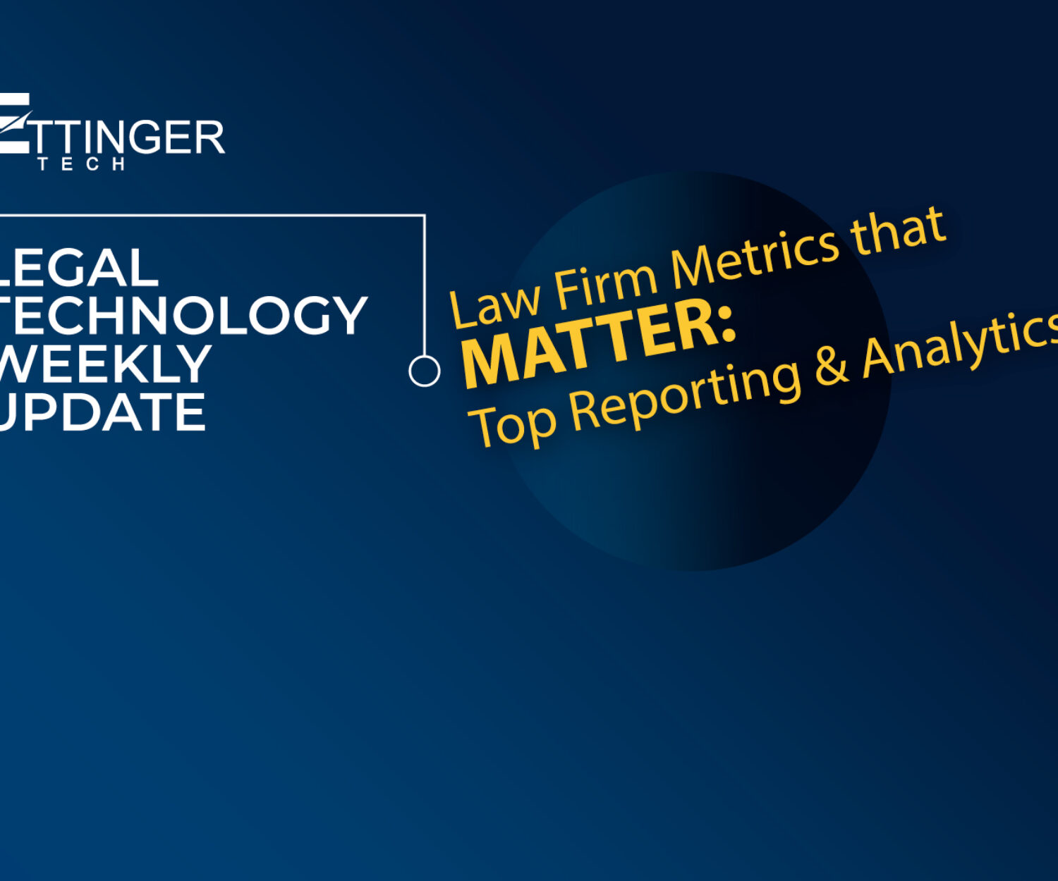 Law Firm Metrics That Matter Reporting and Analytics Tips Ettinger Tech Lawmatics