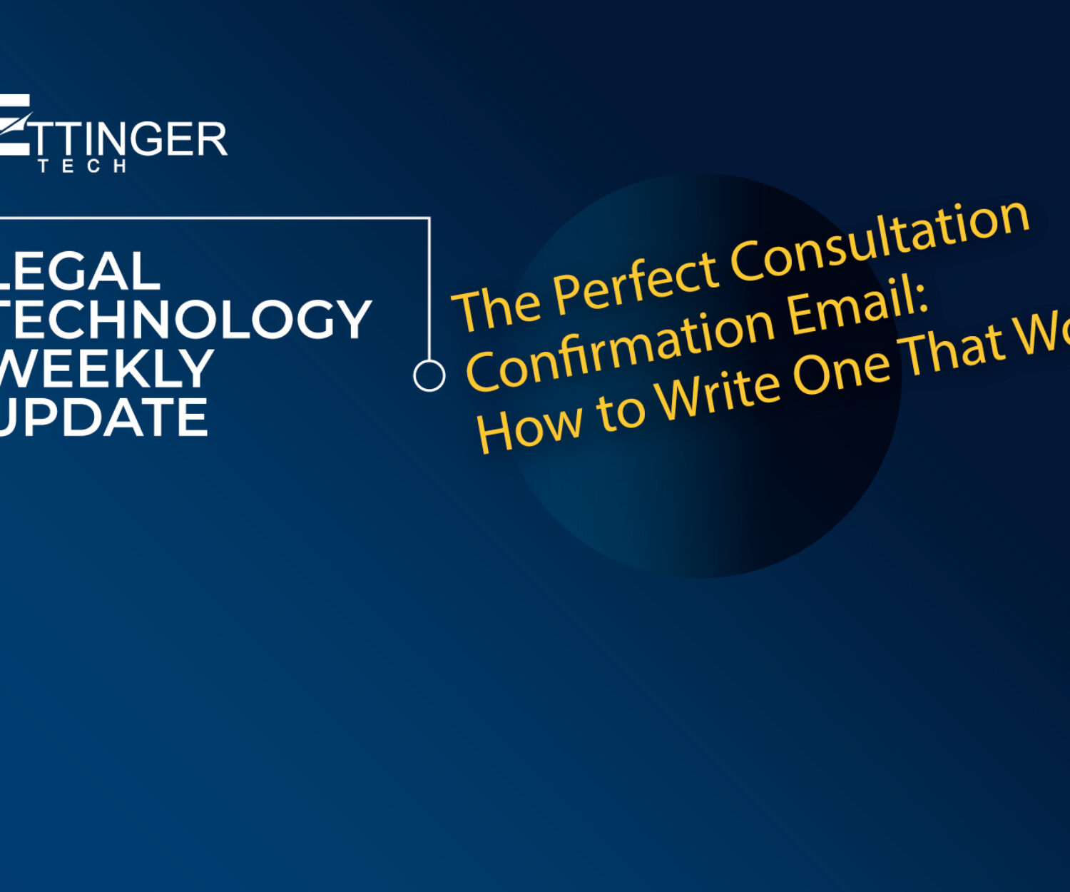 Law firm consultation confirmation email template by Ettinger Tech using Lawmatics to reduce no-shows and improve client experience.